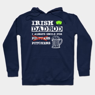 Irish Dad Bod I Always Smile for Pitchers Hoodie